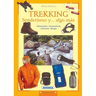 Trekking. Senderismo y... algo más. Alimentación, Entrenamiento, Accesorios y Riesgos.